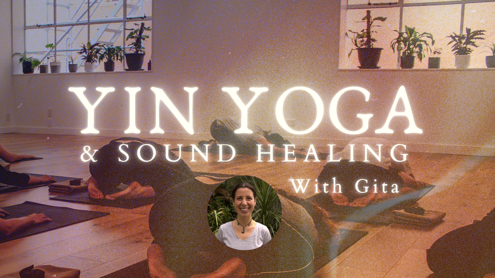 Yin Yoga & Mantra Sound Healing